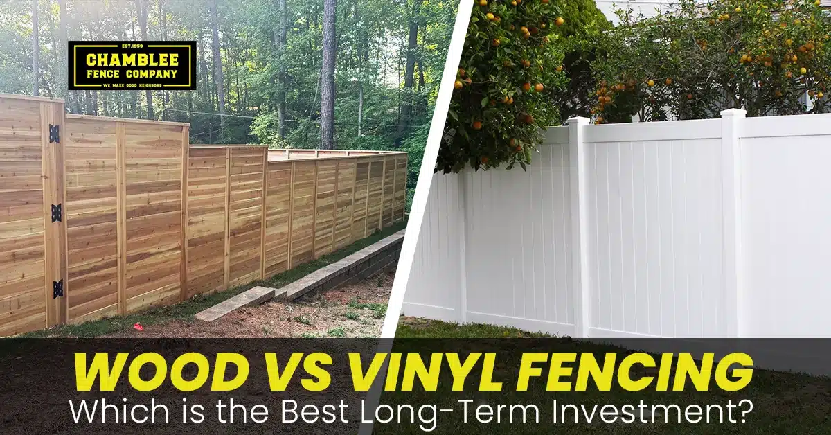 Vinyl vs wood fencing long-term investment comparison showing wood privacy fence and white vinyl fence installed by Chamblee Fence Company
